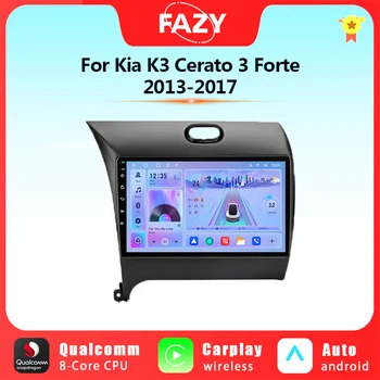 FAZY Android Auto Rádia Pre Kia K3 Cerato Forte Roky 2013-2017 3 Auto Multimediálne Video Bezdrôtový Carplay Navigácie GPS Stereo 4G 2 din